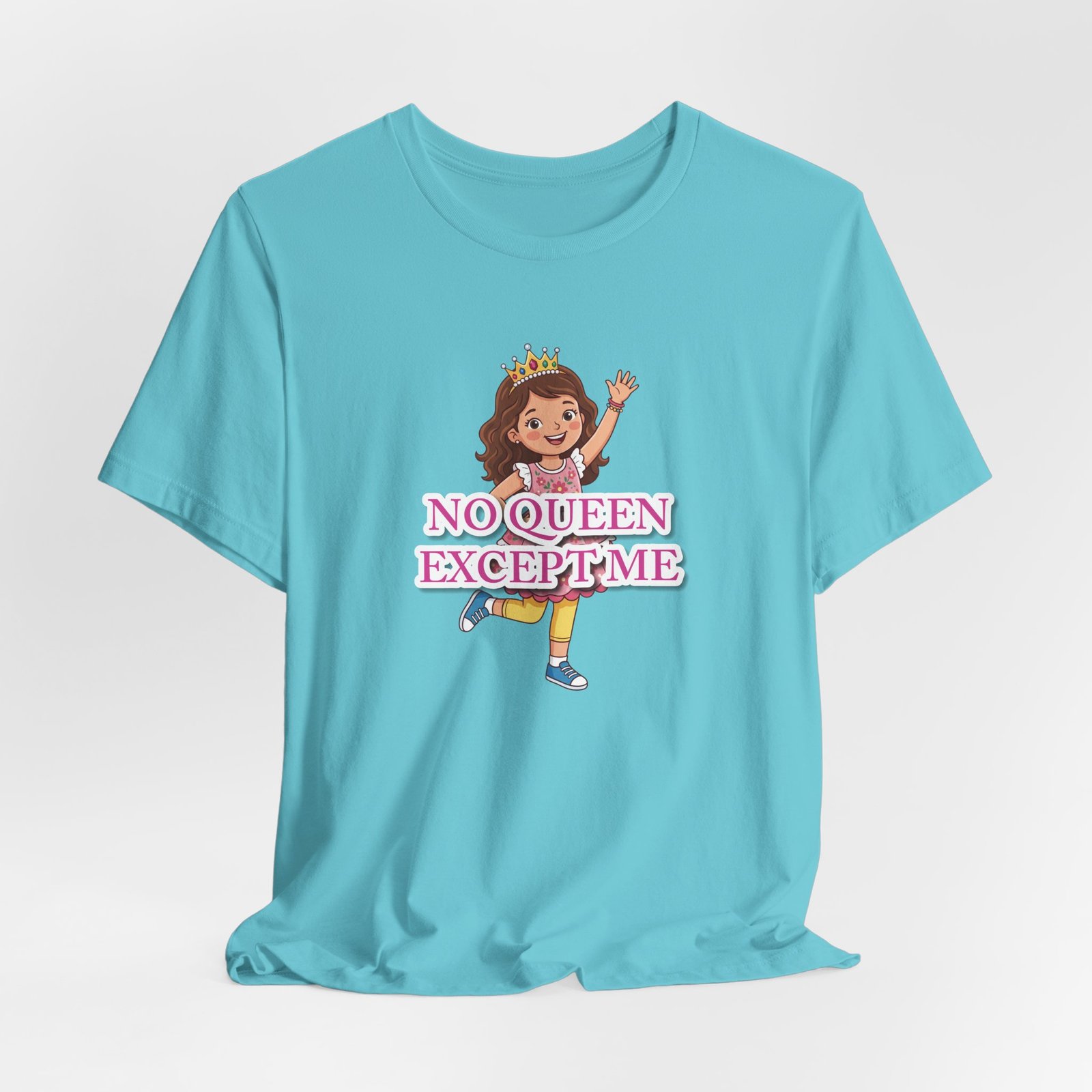 Light blue Girls' T-Shirt featuring a cartoon girl with a crown and pink text reading NO QUEEN EXCEPT ME