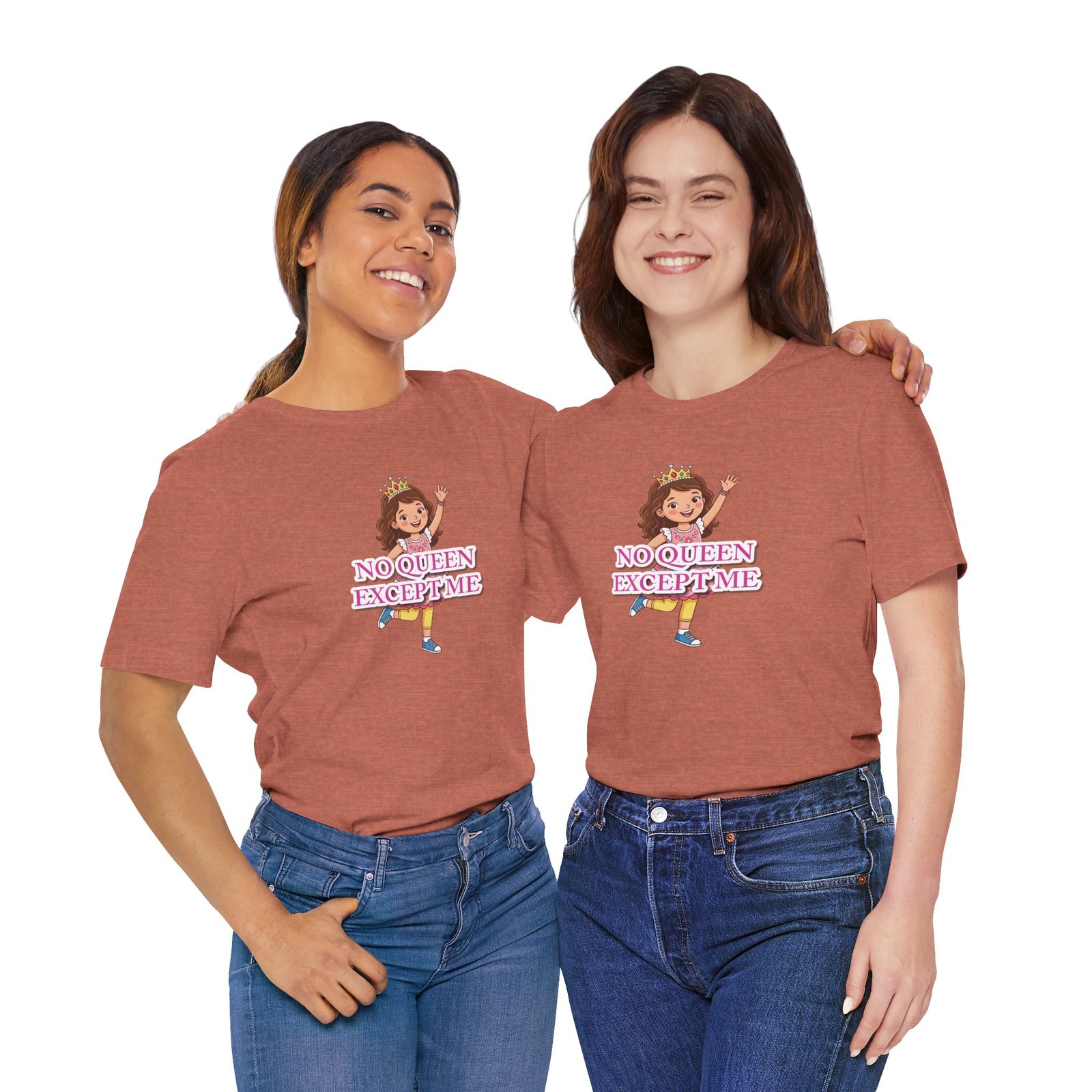 Two girls wearing rust-colored No Queen Except Me T-shirts with a whimsical crown illustration and pink lettering.