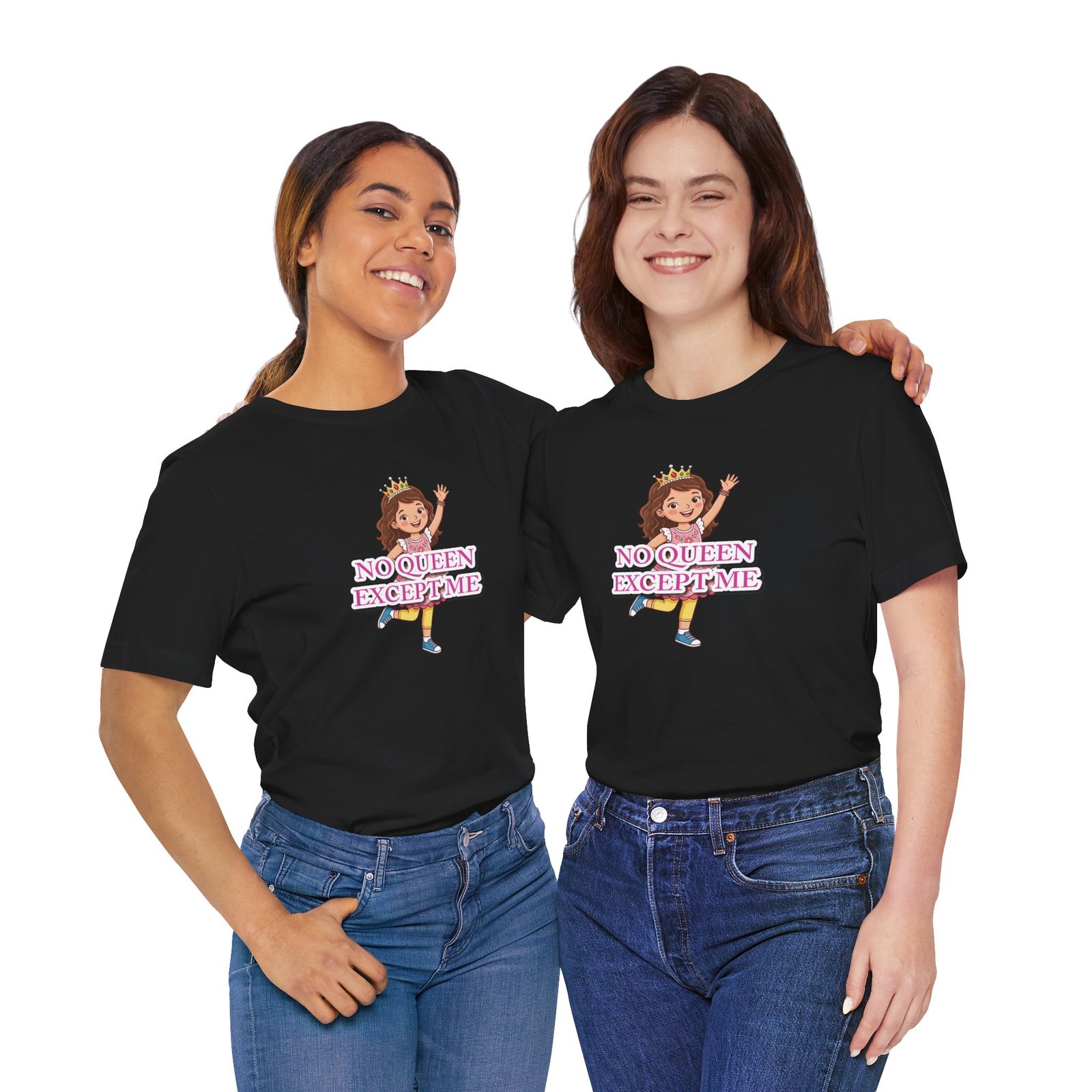 Two smiling women wearing black 'No Queen Except Me' girls' t-shirts with a cartoon queen illustration and pink text.