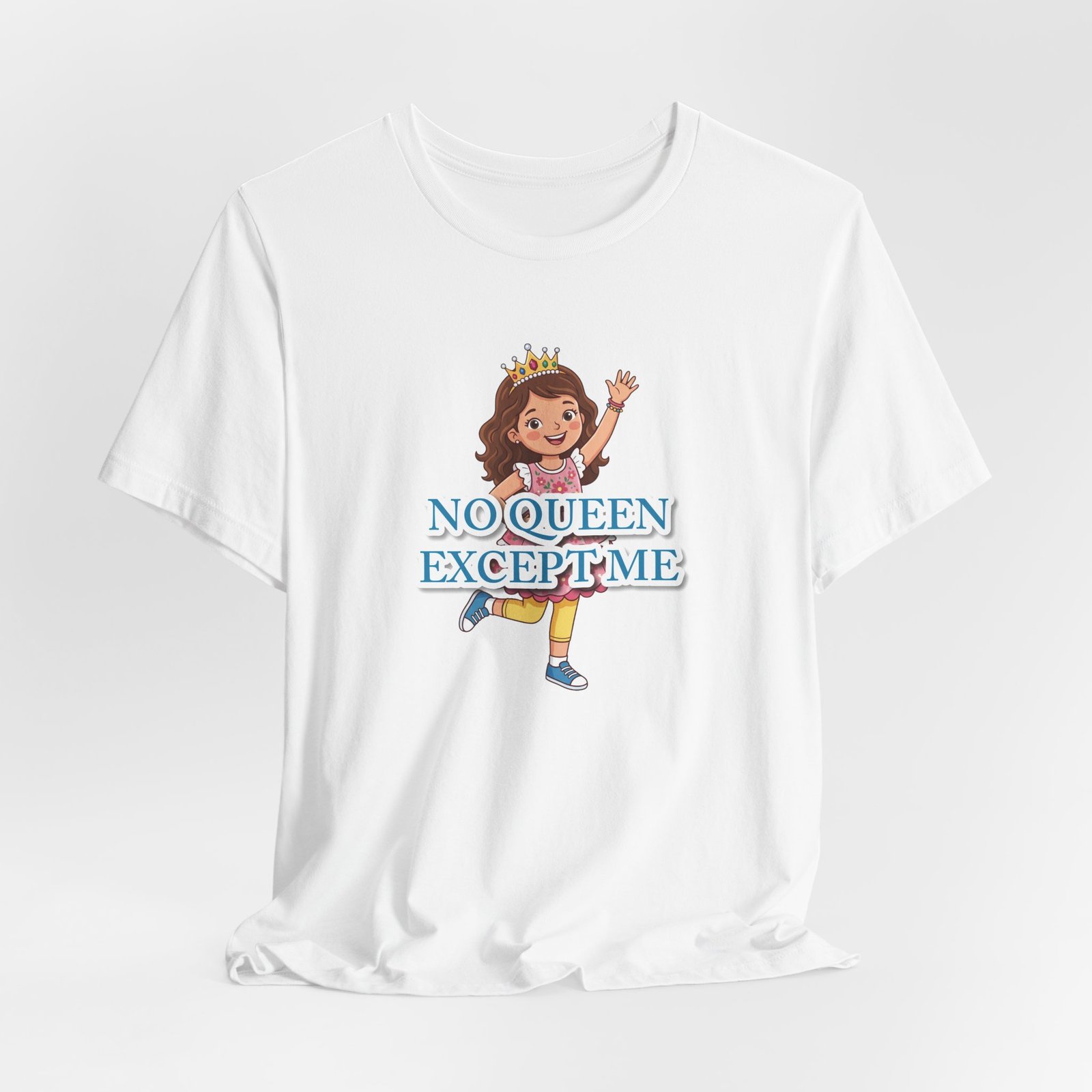 White girls' t-shirt featuring a cartoon girl wearing a crown and the text 'NO QUEEN EXCEPT ME'.