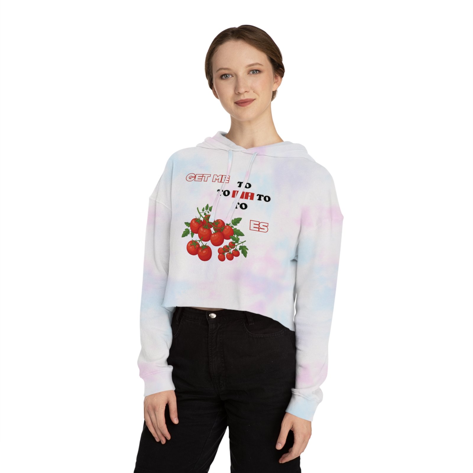 Woman wearing a tie-dye cropped hoodie featuring a tomato graphic and 'Get Me to Tomatoes' text.